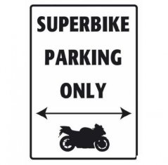 Cedule BIKE-IT SUPERBIKE PARKING ONLY SIG007